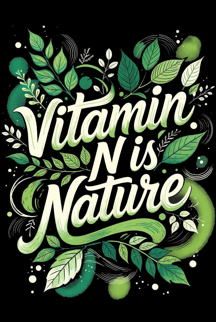 Decorative text 'Vitamin N is Nature' surrounded by green leaves on a black background